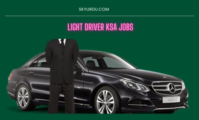 LIGHT DRIVER KSA JOBS
