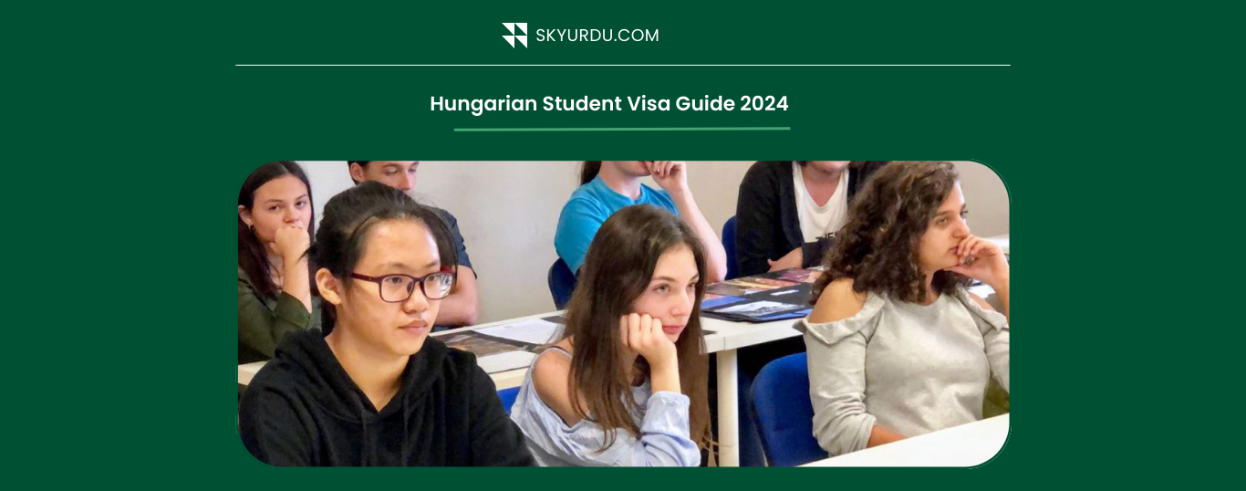 Hungarian Student Visa Guide 2024