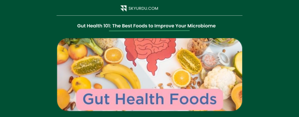 Gut Health 101