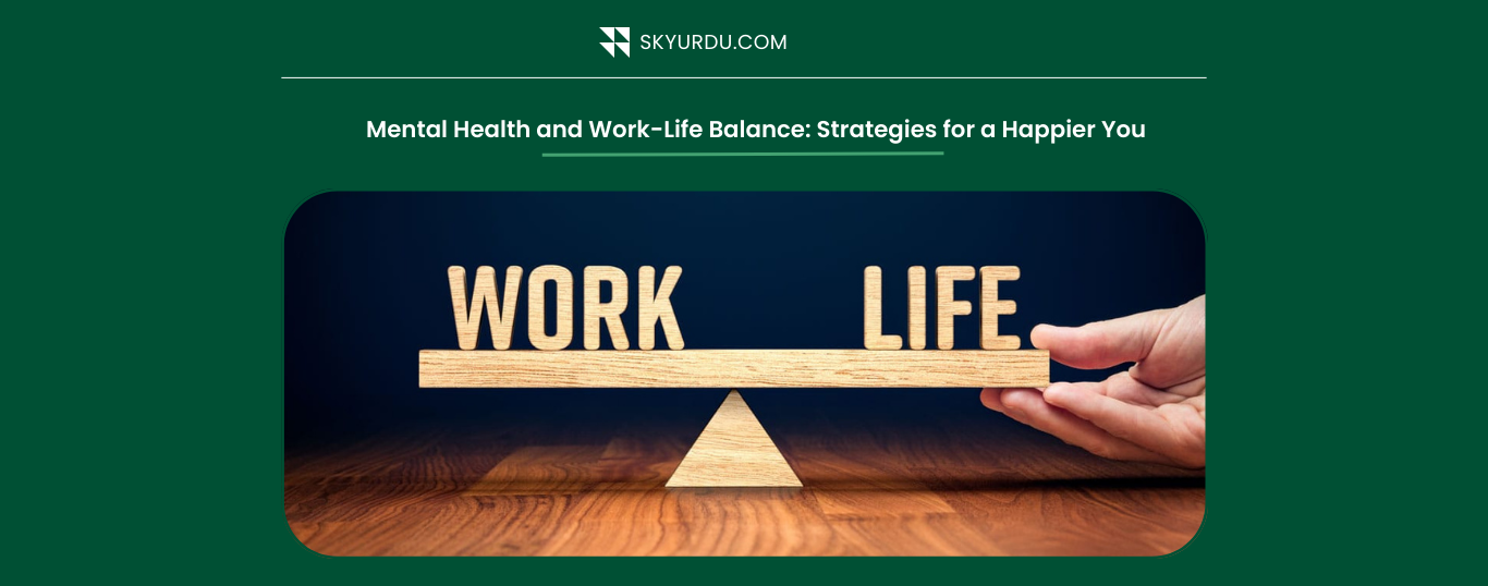 Mental Health and Work-Life Balance