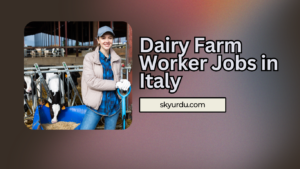 Dairy Farm Worker Jobs in Italy