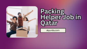 Packing Helper Job in Qatar