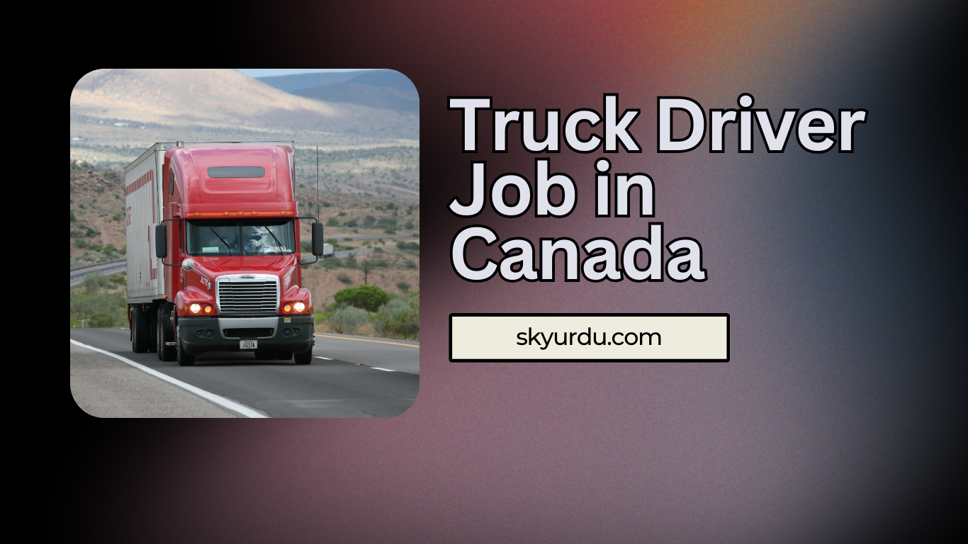 Truck Driver Job in Canada