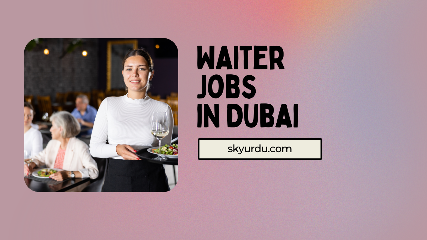 Waiter Jobs in Dubai