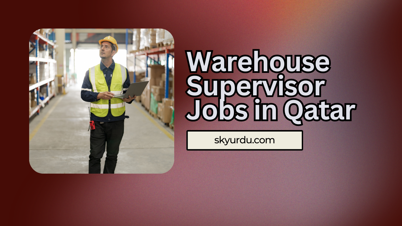 Warehouse Supervisor Jobs in Qatar