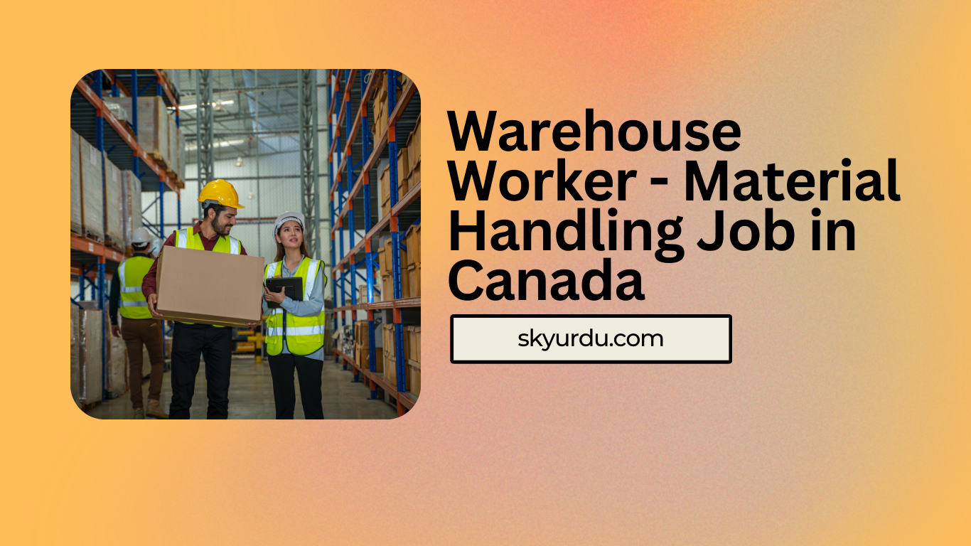Warehouse Worker - Material Handling Job in Canada