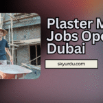 Plaster Mason Jobs Open in Dubai