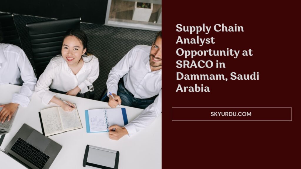 Supply Chain Analyst Opportunity at SRACO in Dammam Saudi Arabia